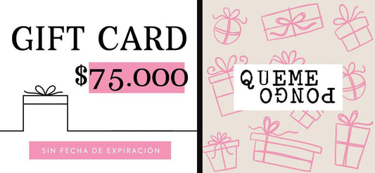 GIFT CARD $75.000 - Queme Pongo Tienda